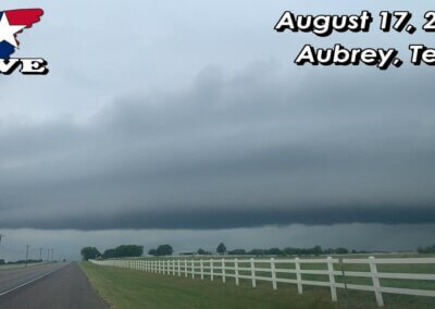 August 17, 2021 • LIVE Storms and Shelf Cloud from Denton to Aubrey, TX {J}
