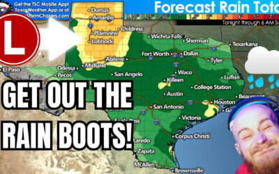Texas, It’s ’bout time to get out the rain boots.