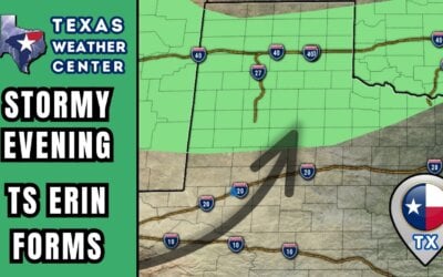 Texas Storm Chances Ramp Up Tonight; Erin Forms in the Atlantic
